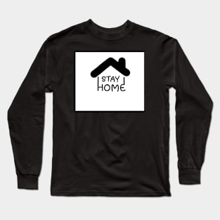 Stay home Long Sleeve T-Shirt